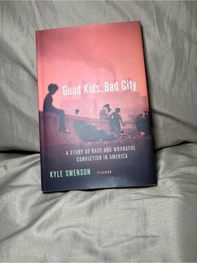 Good Kids, Bad City: A Story of Race and Wrongful Conviction in America